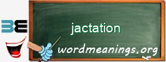 WordMeaning blackboard for jactation